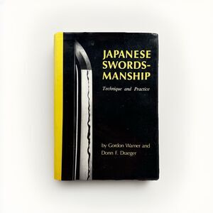 Japanese Swordsmanship Technique And Practice Gordon Warner Donn Draeger HB Book